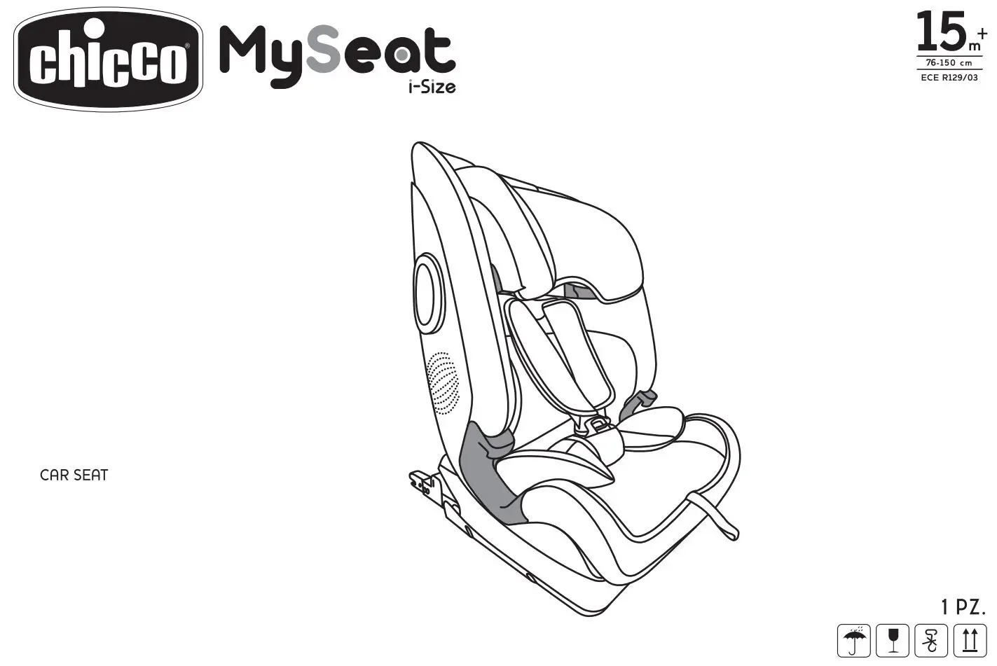 chicco MySeat i-Size Child Car Seat User Manual - CAR SEAT