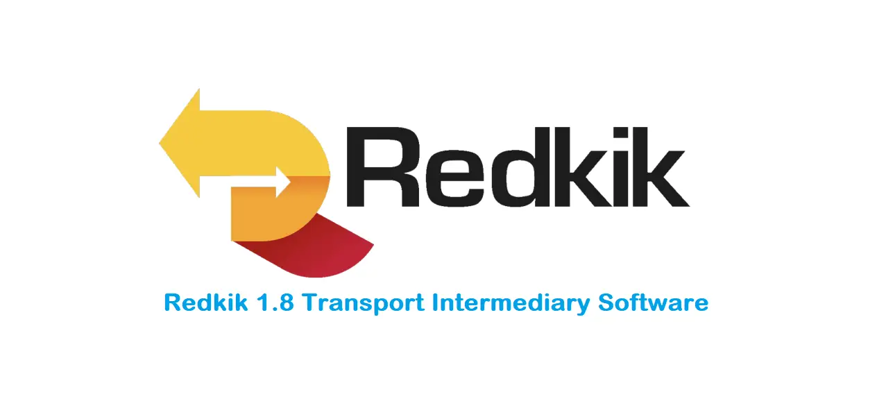 Redkik 1.8 Transport Intermediary Software User Guide Redkik 1.8 Transport Intermediary Software User Guide