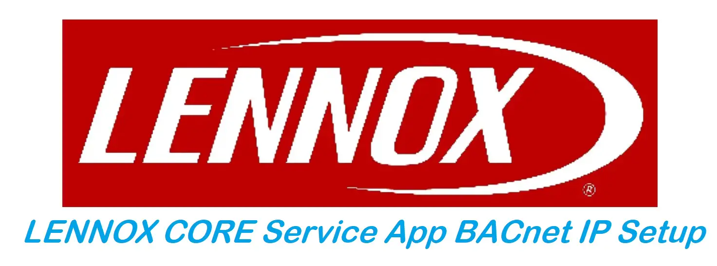 LENNOX CORE Service App BACnet IP Setup
