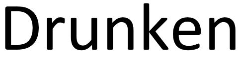 Drunken