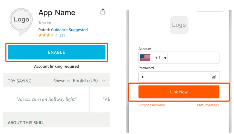 Enter Smart Life Skill in
Alexa APP