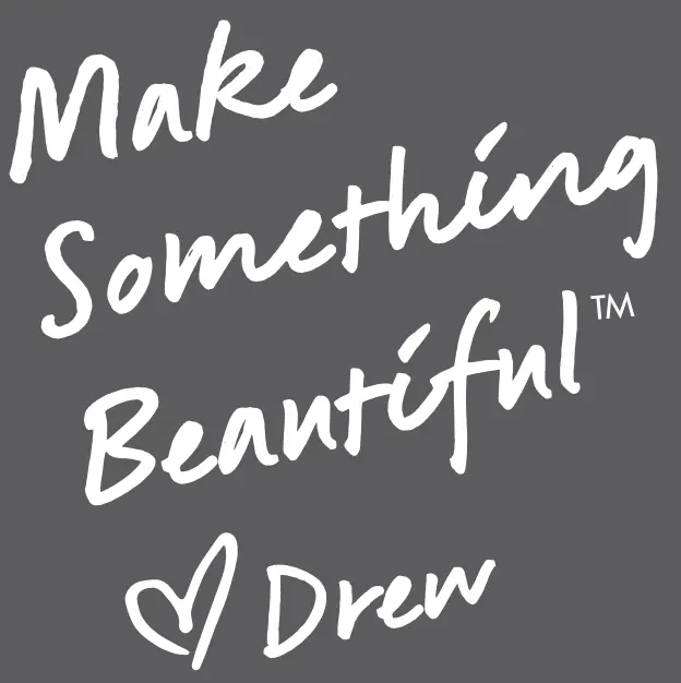 Make Something Beautiful Drew